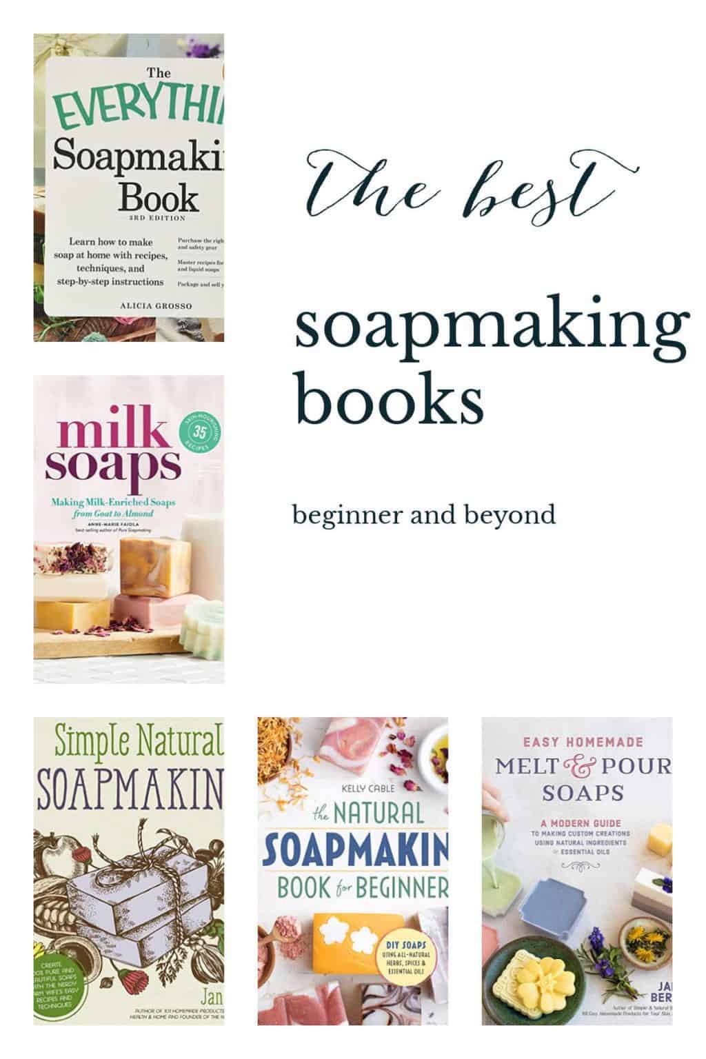 The 7 Best Soap Making Books Ever (For all Levels!)