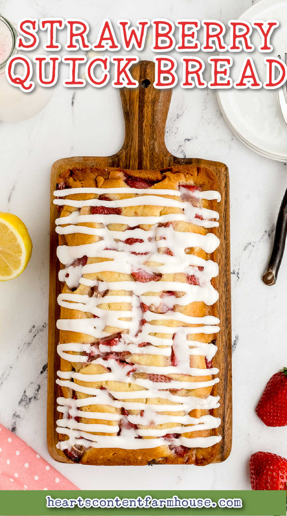 Glazed Strawberry Quick Bread