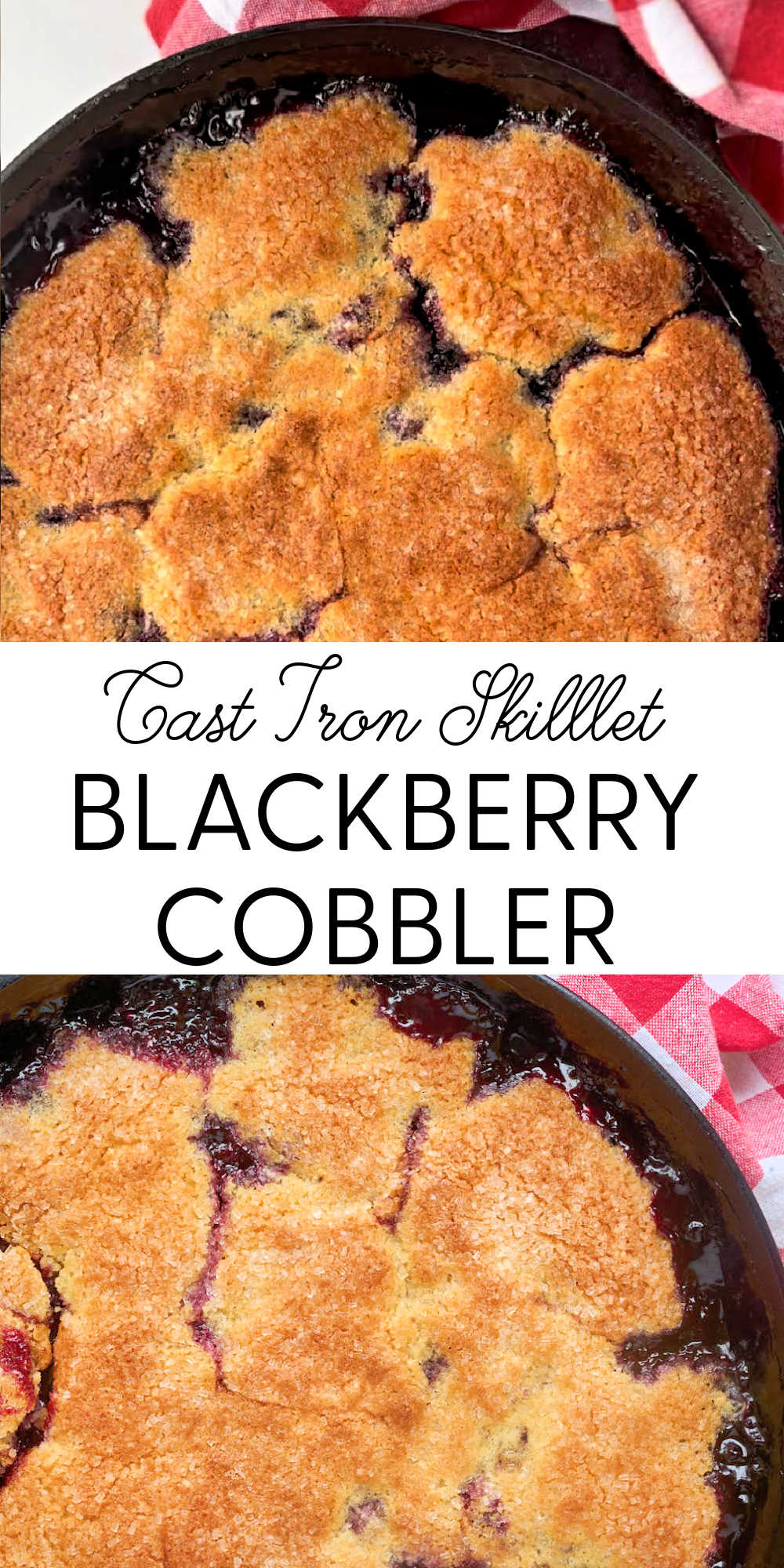 How to Make a Perfect Blackberry Cobbler in a Cast Iron Skillet