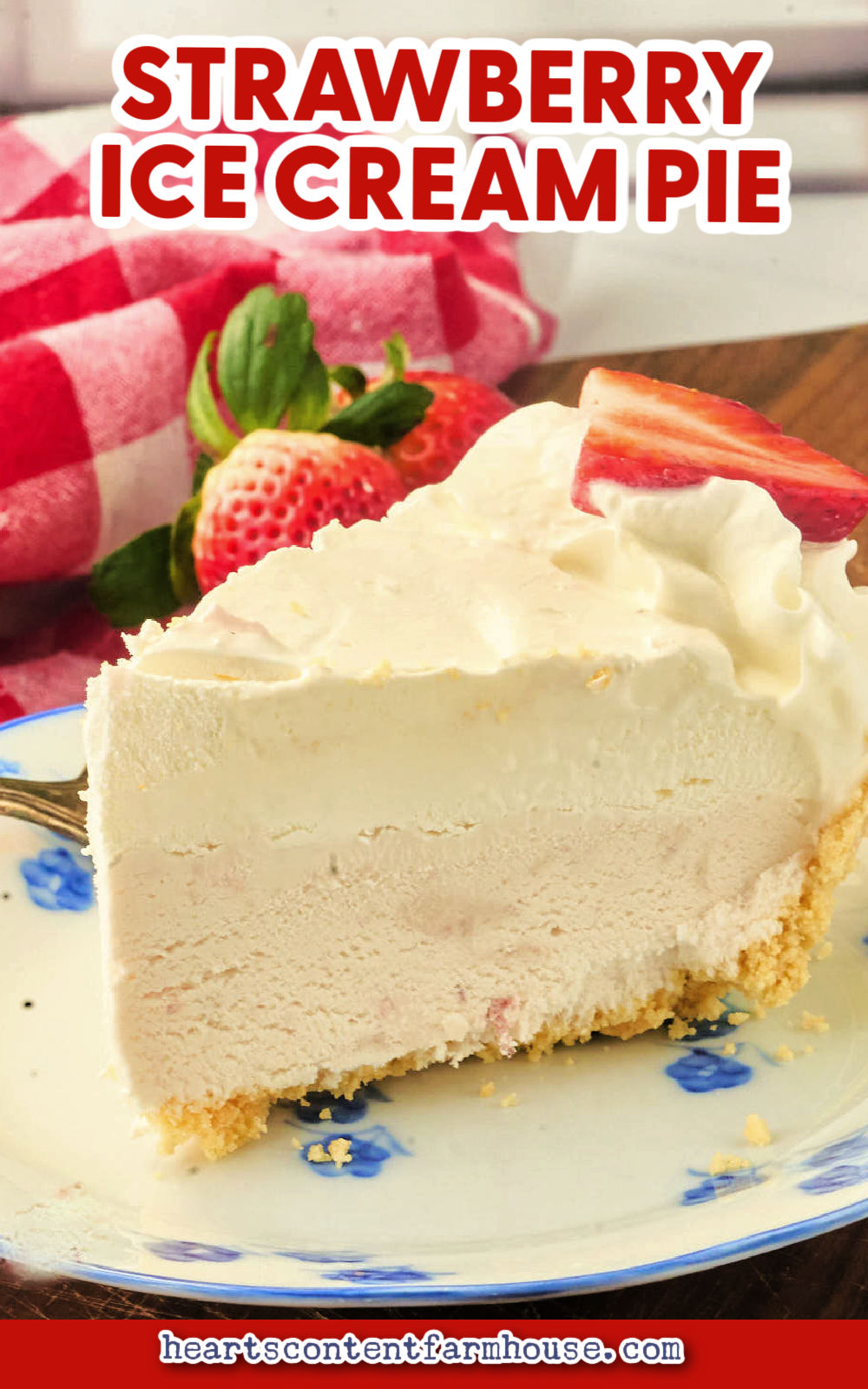 Strawberry Ice Cream Pie Creamy No Bake Dessert 